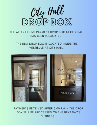 The after hours payment drop box at City Hall has been relocated, inside the vestibule at City Hall