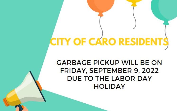 City of Caro Residents - Garbage pickup changed to Friday, September 9, 2022