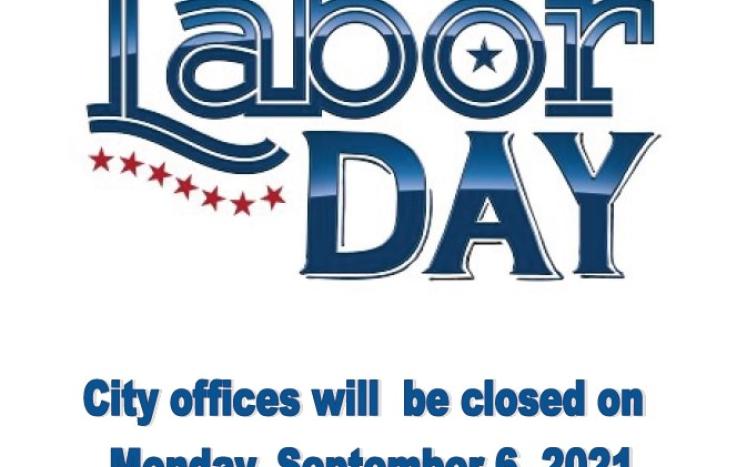 City offices will be closed Monday, September 6, 2021